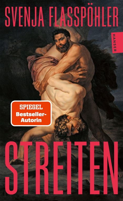 "Svenja Flasspöhler, STREITEN, SPIEGEL Bestseller-Autorin, Hanser. Zwei Männer ringen, inspiriert von einem klassischen Gemälde."