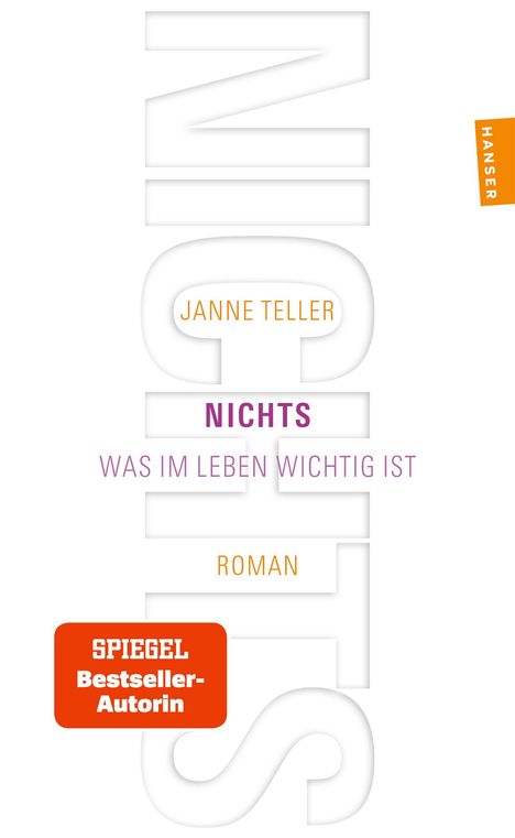 Nichts. Was im Leben wichtig ist. Janne Teller. Roman. SPIEGEL Bestseller-Autorin.