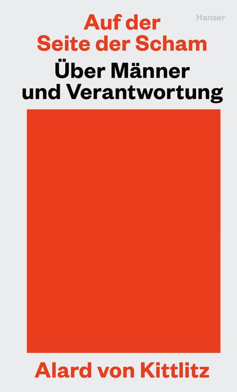 „Auf der Seite der Scham: Über Männer und Verantwortung“ von Alard von Kittlitz. Weiße und rote Textgestaltung.