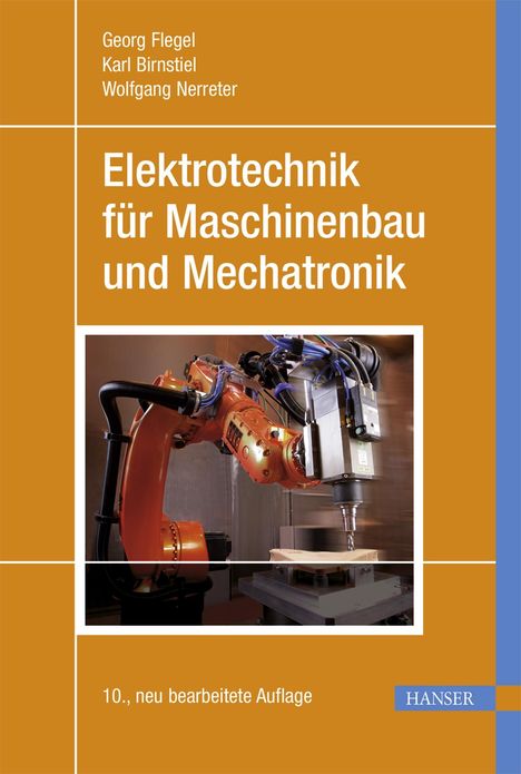 Georg Flegel: Flegel, G: Elektrotechnik für Maschinenbau und Mechatronik, Buch