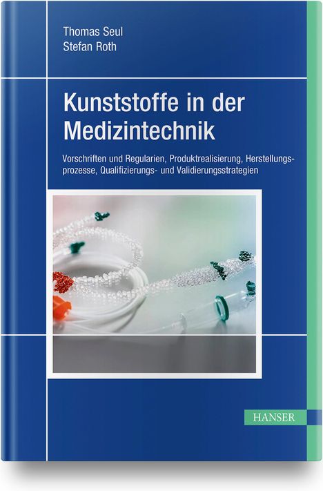 Stefan Roth: Kunststoffe in der Medizintechnik, Buch