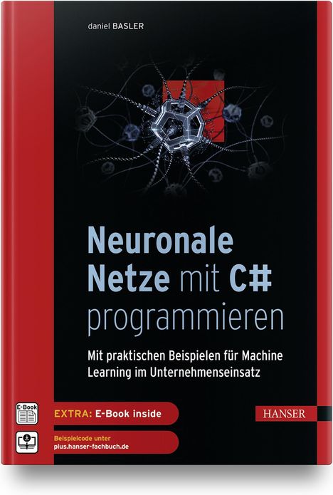 Daniel Basler: Neuronale Netze mit C# programmieren, 1 Buch und 1 Diverse