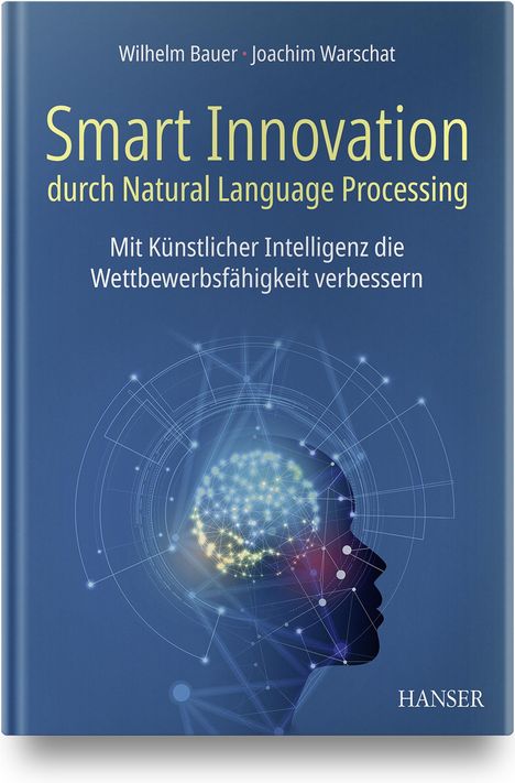 Wilhelm Bauer: Smart Innovation durch Natural Language Processing, Buch