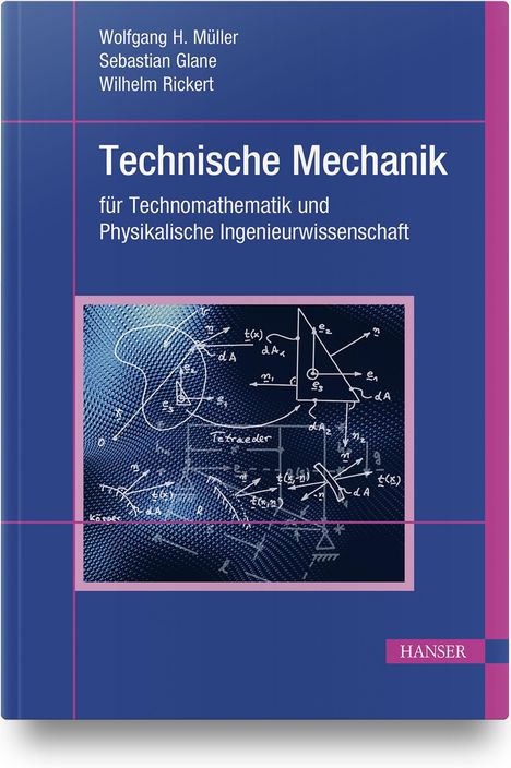 Wolfgang H. Müller (geb. 1931): Technische Mechanik für Technomathematik und Physikalische Ingenieurwissenschaft, Buch