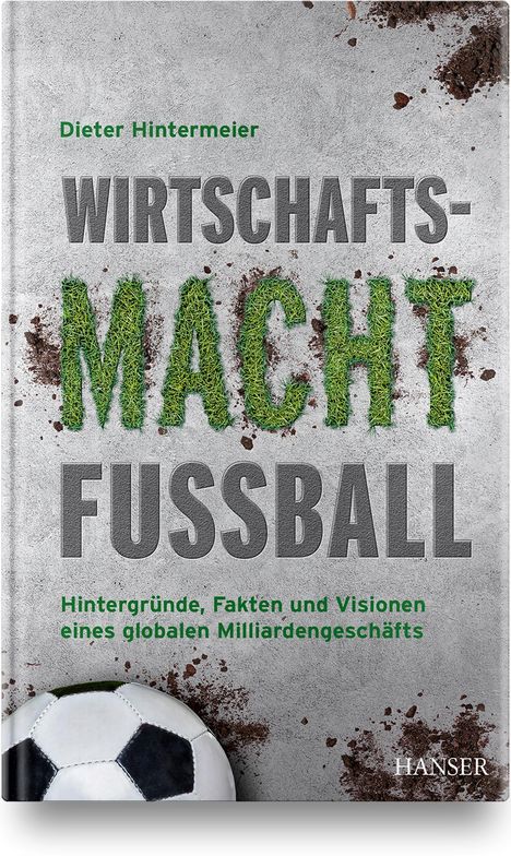 Dieter Hintermeier: Hintermeier, D: Wirtschaftsmacht Fußball, Buch