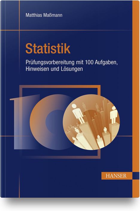 Matthias Maßmann: Statistik - Prüfungsvorbereitung mit 100 Aufgaben, Hinweisen und Lösungen, Buch