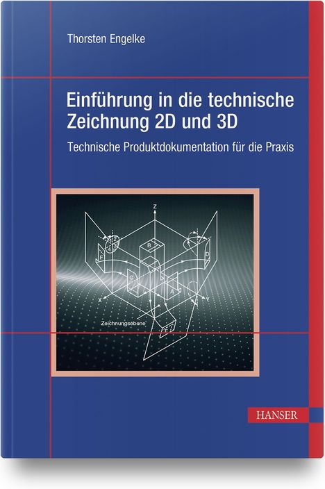 Thorsten Engelke: Einführung in die technische Zeichnung 2D und 3D, Buch