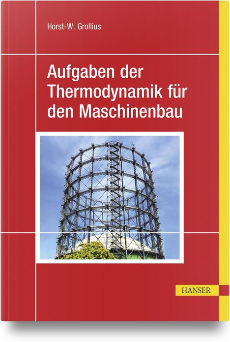 Horst-Walter Grollius: Aufgaben der Thermodynamik für den Maschinenbau, Buch