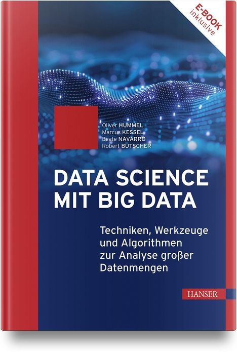 E-BOOK inklusive. Oliver HUMMEL, Marcus KESSEL. DATA SCIENCE MIT BIG DATA. Blaues Design mit digitalen Netzstrukturen.