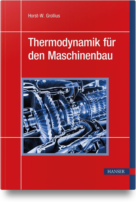 Horst-W. Grollius: Thermodynamik für den Maschinenbau, Buch