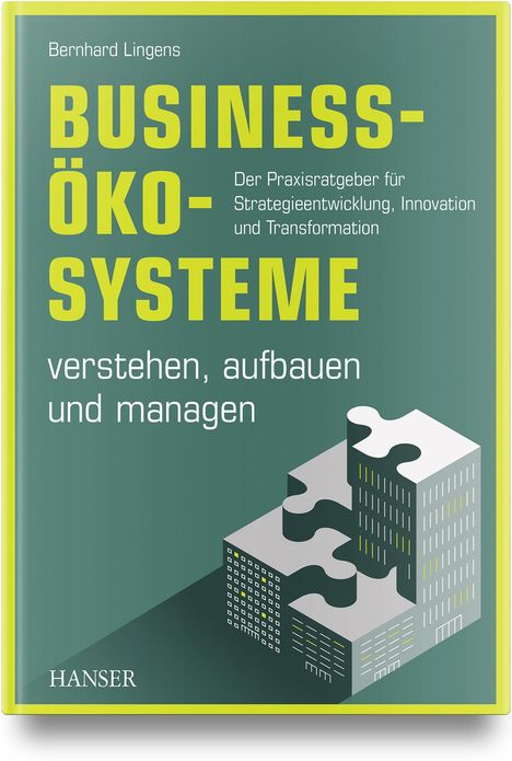 Bernhard Lingens: Business-Ökosysteme verstehen, aufbauen und managen, Buch