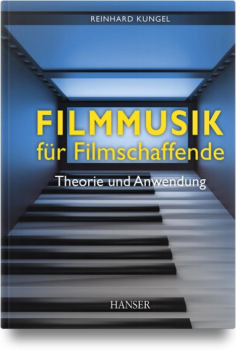 Reinhard Kungel: Filmmusik für Filmschaffende, Buch