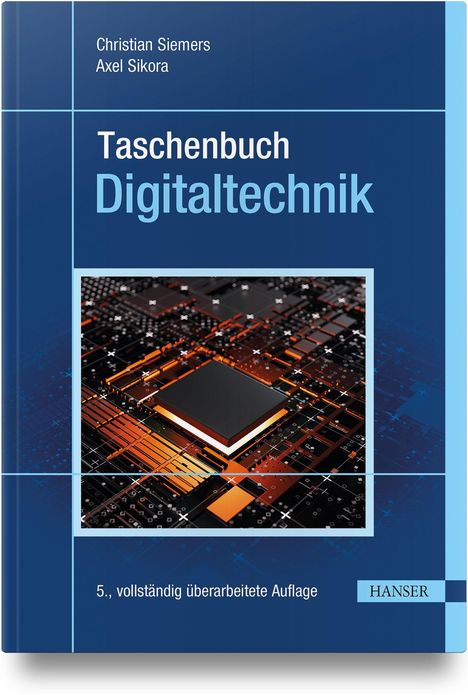 Titel: "Taschenbuch Digitaltechnik". Autoren: Christian Siemers, Axel Sikora. 5. Auflage. Bild eines Mikrochips.
