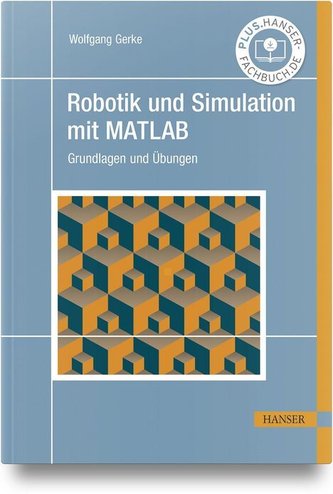 Text: "Robotik und Simulation mit MATLAB. Grundlagen und Übungen." Geometrisches Muster in Blau, Orange und Beige.