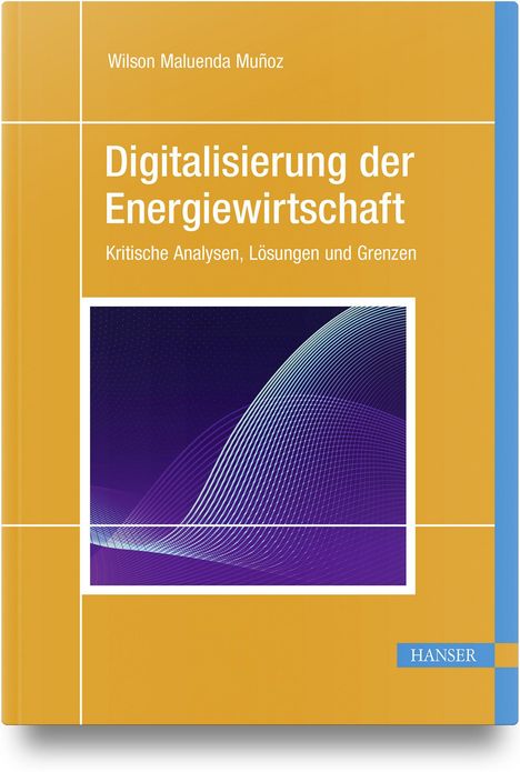 Titel: Digitalisierung der Energiewirtschaft. Untertitel: Kritische Analysen, Lösungen und Grenzen. Gelbes Cover mit abstraktem violettem Design.