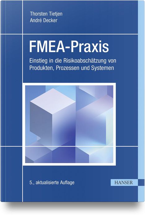 „FMEA-Praxis. Einstieg in die Risikoabschätzung von Produkten, Prozessen und Systemen.“ Blaue Abdeckung, geometrische Muster.