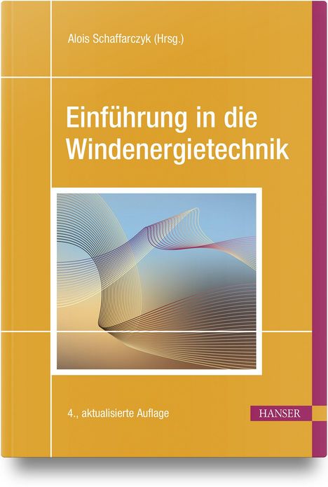 "Einführung in die Windenergietechnik" von Alois Schaffarczyk. Ein modernes, abstraktes Design mit wellenförmigen Linien.