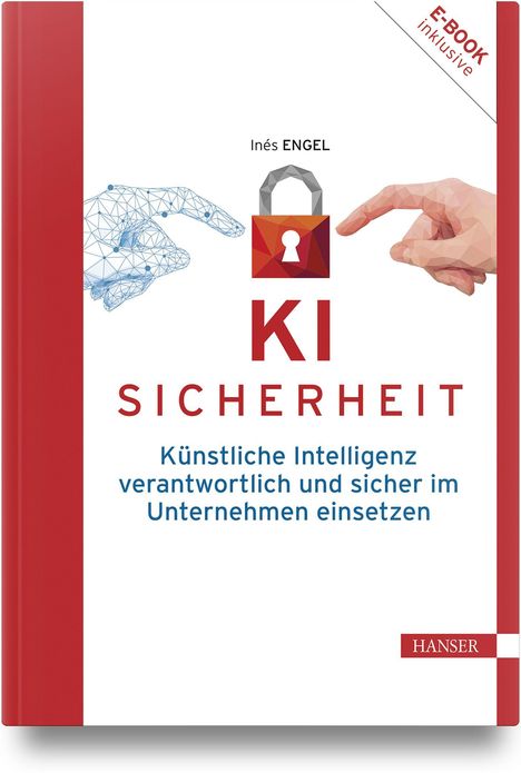 „KI SICHERHEIT“ von Inés Engel. Zwei Hände berühren ein Vorhängeschloss. E-Book inklusive.