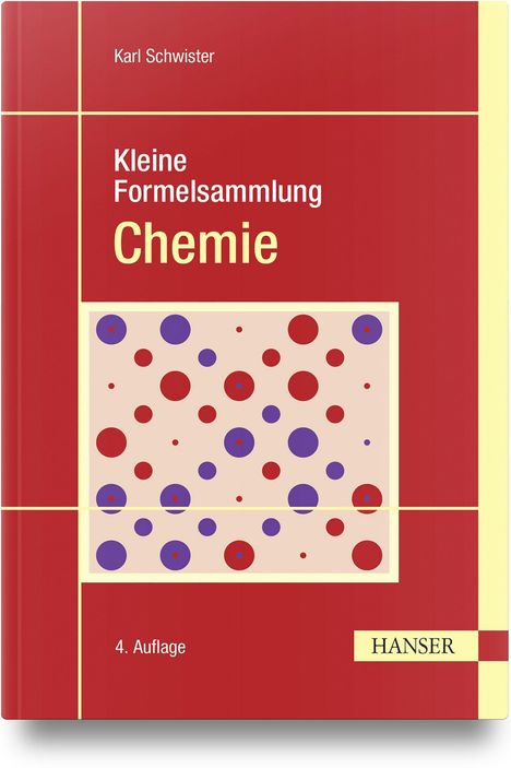„Kleine Formelsammlung Chemie“, Karl Schwister, 4. Auflage, HANSER Verlag. Rote und violette Kreise.