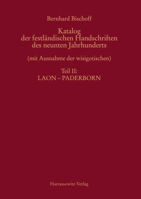 Bernhard Bischoff: Katalog der festländischen Handschriften des neunten Jahrhunderts (mit Ausnahme der wisigotischen), Buch