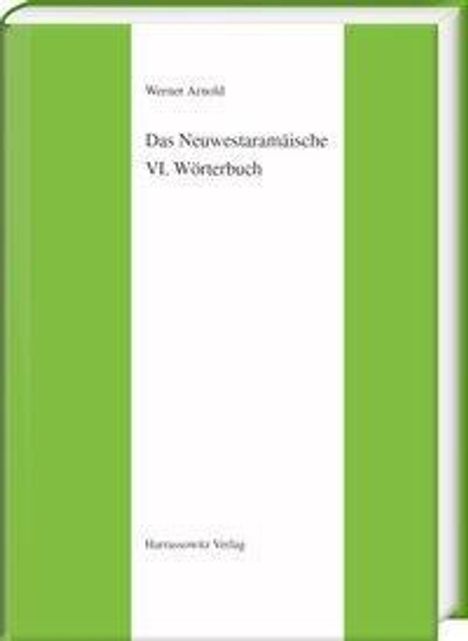Werner Arnold: Das Neuwestaramäische. Teil VI: Wörterbuch, Buch