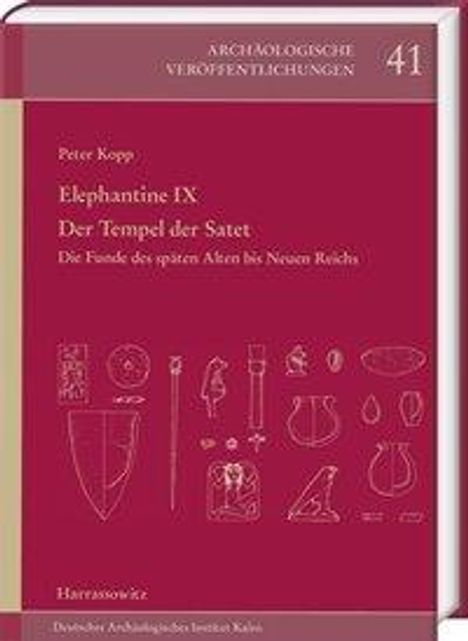 Peter Kopp: Kopp, P: Elephantine IX. Der Tempel der Satet, Buch