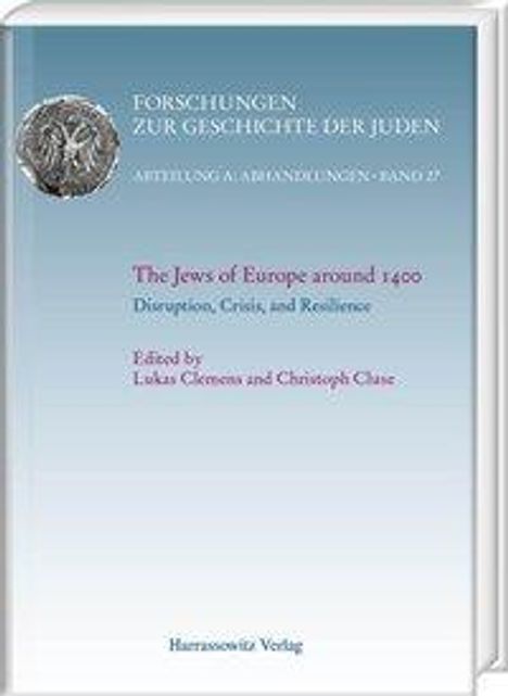 The Jews of Europe around 1400. Disruption, Crisis, Buch