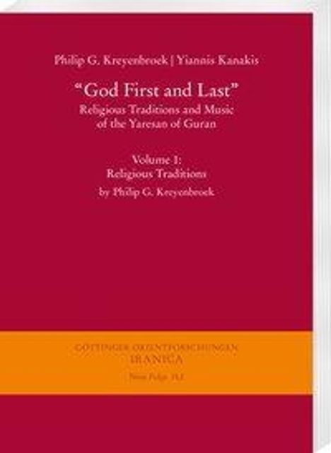 Philip G. Kreyenbroek: Kreyenbroek, P: "God First and Last". Religious Traditions a, Buch