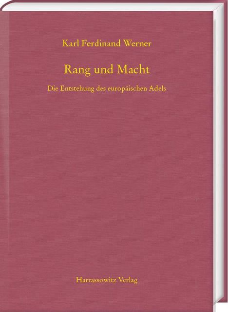 Karl Ferdinand Werner: Rang und Macht, Buch