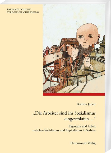 Kathrin Jurkat: Jurkat, K: "Die Arbeiter sind im Sozialismus eingeschlafen.., Buch