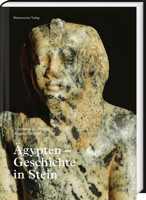 Hermann A. Schlögl: Ägypten - Geschichte in Stein, Buch