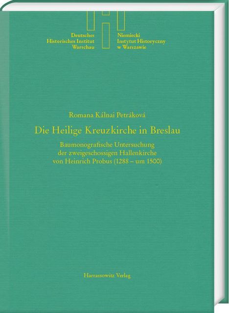 Romana Kálnai Petráková: Die Heilige Kreuzkirche in Breslau, Buch