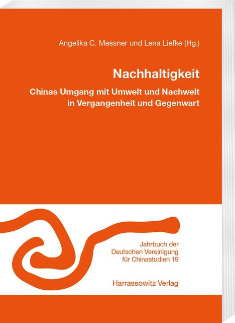 Nachhaltigkeit. Chinas Umgang mit Umwelt und Nachwelt in Vergangenheit und Gegenwart, Buch