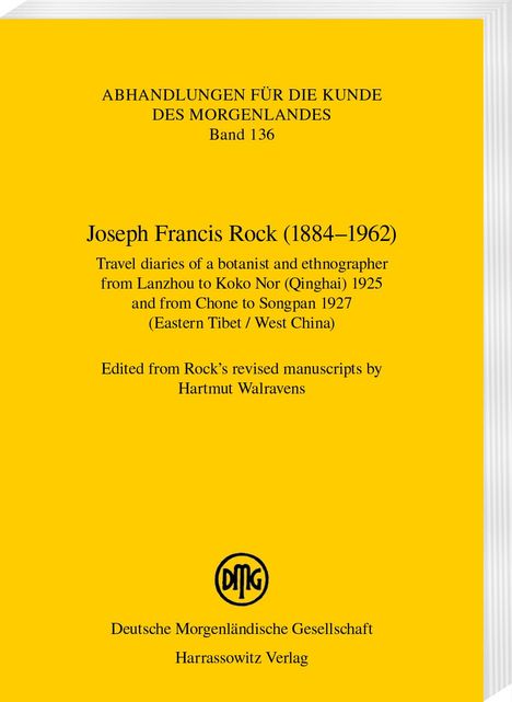 Joseph Francis Rock (1884-1962). Travel diaries of a botanist and ethnographer from Lanzhou to Koko Nor (Qinghai) 1925 and from Chone to Songpan 1927 (Eastern Tibet / West China), Buch