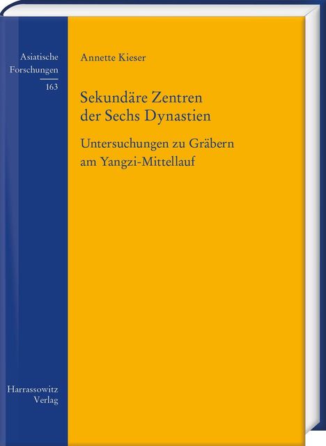 Annette Kieser: Sekundäre Zentren der Sechs Dynastien, Buch