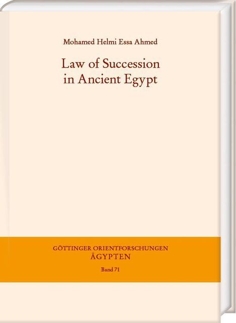 Mohamed Helmi Essa Ahmed: Law of Succession in Ancient Egypt, Buch