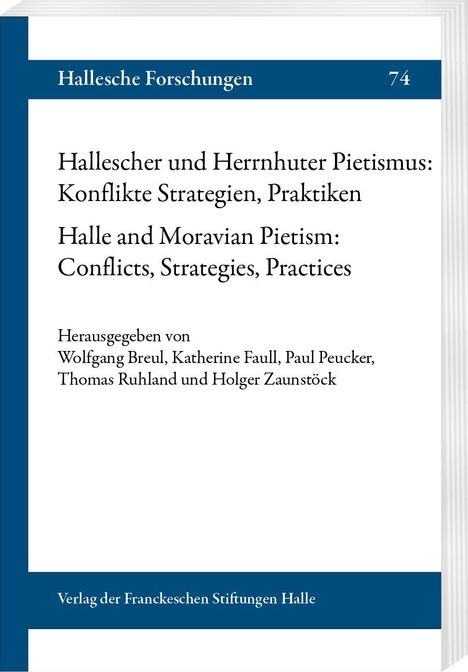 "Hallescher und Herrnhuter Pietismus: Konflikte Strategien, Praktiken. Herausgegeben von Wolfgang Breul u.a." In schlichtem Design.