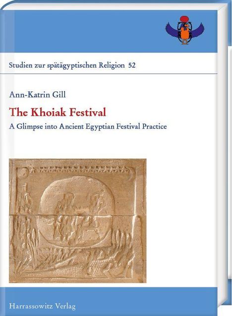 "Studien zur spätägyptischen Religion 52, Ann-Katrin Gill, The Khoiak Festival. Tonrelief mit ägyptischen Motiven, Skarabäus-Logo."