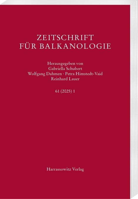 „ZEITSCHRIFT FÜR BALKANOLOGIE“, Herausgeber: Gabriella Schubert, Wolfgang Dahmen, Petra Himstedt-Vaid, Reinhard Lauer.