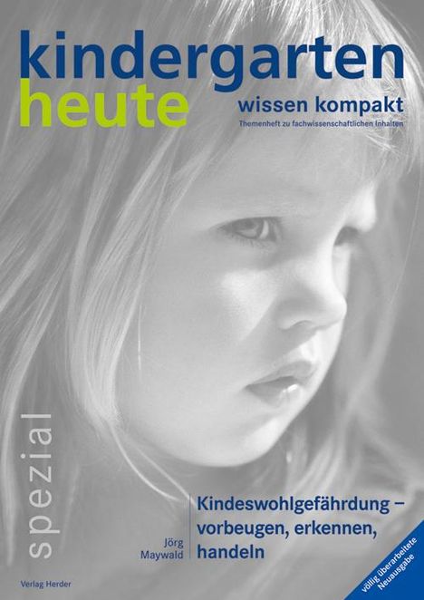 Jörg Maywald: Kindeswohlgefährdung - vorbeugen, erkennen, handeln, Buch