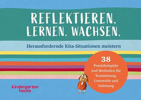 Redaktion kindergarten heute: Reflektieren. Lernen. Wachsen., Diverse