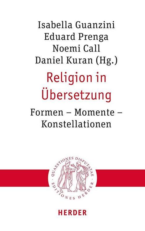 Isabella Guanzini, Eduard Prenga, Noemi Call, Daniel Kuran (Hg.), Religion in Übersetzung, Formen – Momente – Konstellationen.