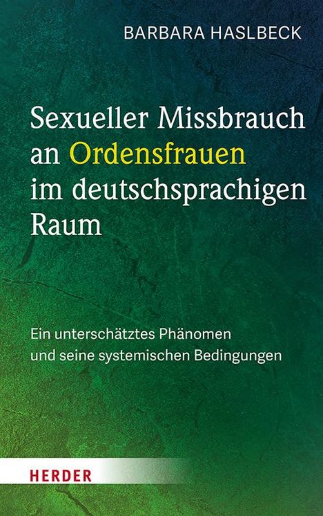 Barbara Haslbeck: Sexueller Missbrauch an Ordensfrauen im deutschsprachigen Raum, Buch