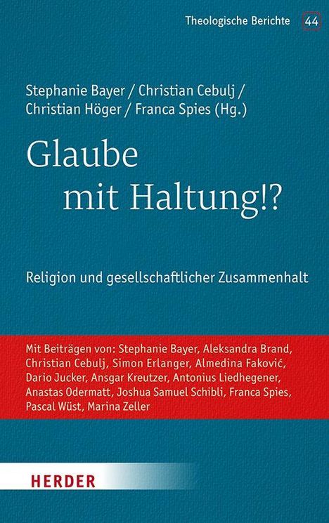 Buchtitel: Glaube mit Haltung!? Über Religion und gesellschaftlichen Zusammenhalt. Herausgeber: Bayer, Cebulj, Höger, Spies.