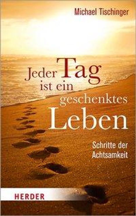 Michael Tischinger: Jeder Tag ist ein geschenktes Leben, Buch