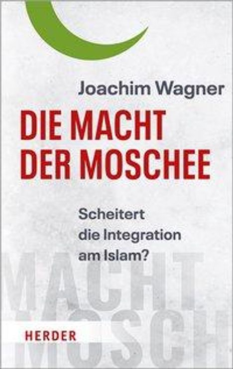 Joachim Wagner: Wagner, J: Macht der Moschee, Buch