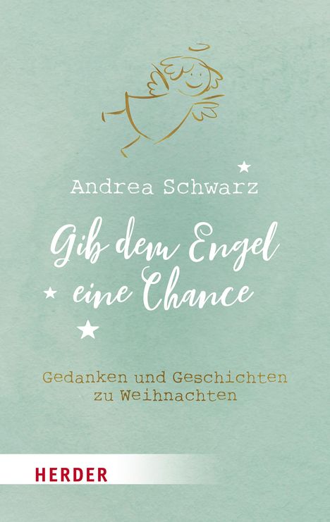 Andrea Schwarz: Gib dem Engel eine Chance, Buch