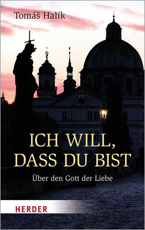 Tomás Halík: Ich will, dass du bist, Buch