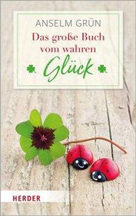 Anselm Grün: Grün, A: Das große Buch vom wahren Glück, Buch