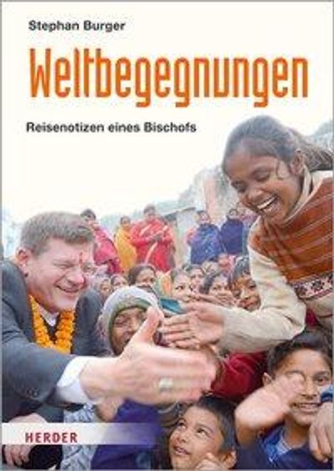Stephan Burger: Burger, S: Weltbegegnungen, Buch
